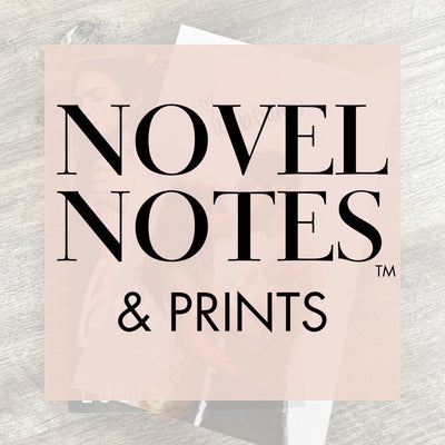 Novel Notes and Prints