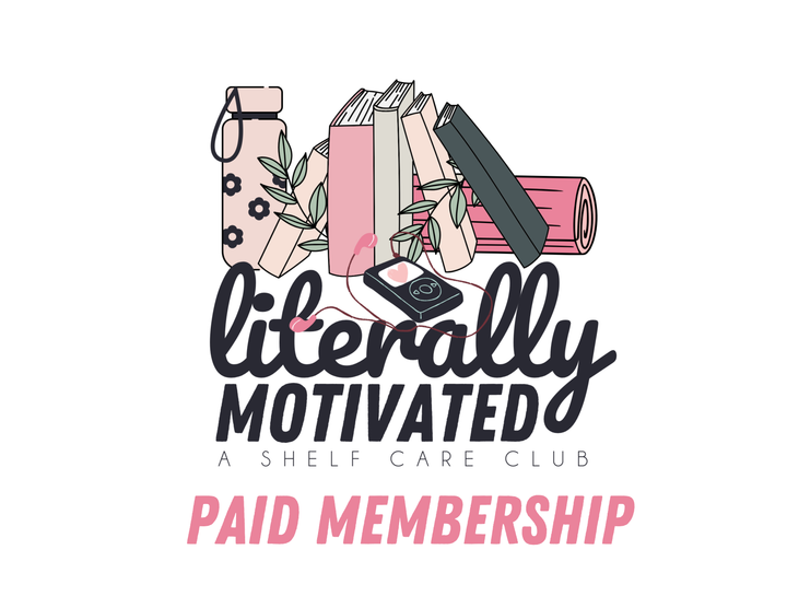 Literally Motivated- Paid Membership