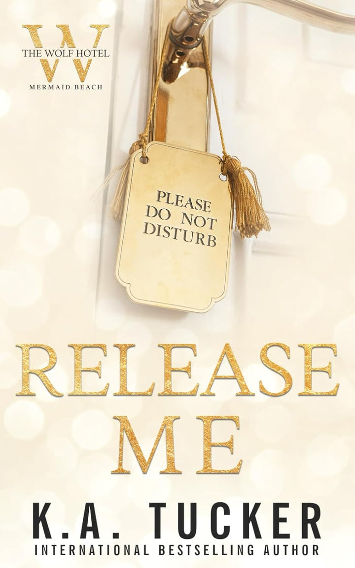 Release me (Wolf Hotel: Mermaid Beach)