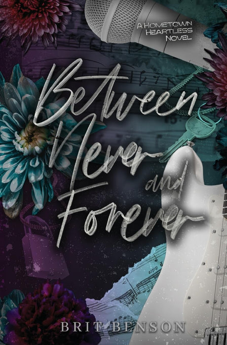 Between Never and Forever: Alternate Cover (The Hometown Heartless) *Signed* by Brit Benson