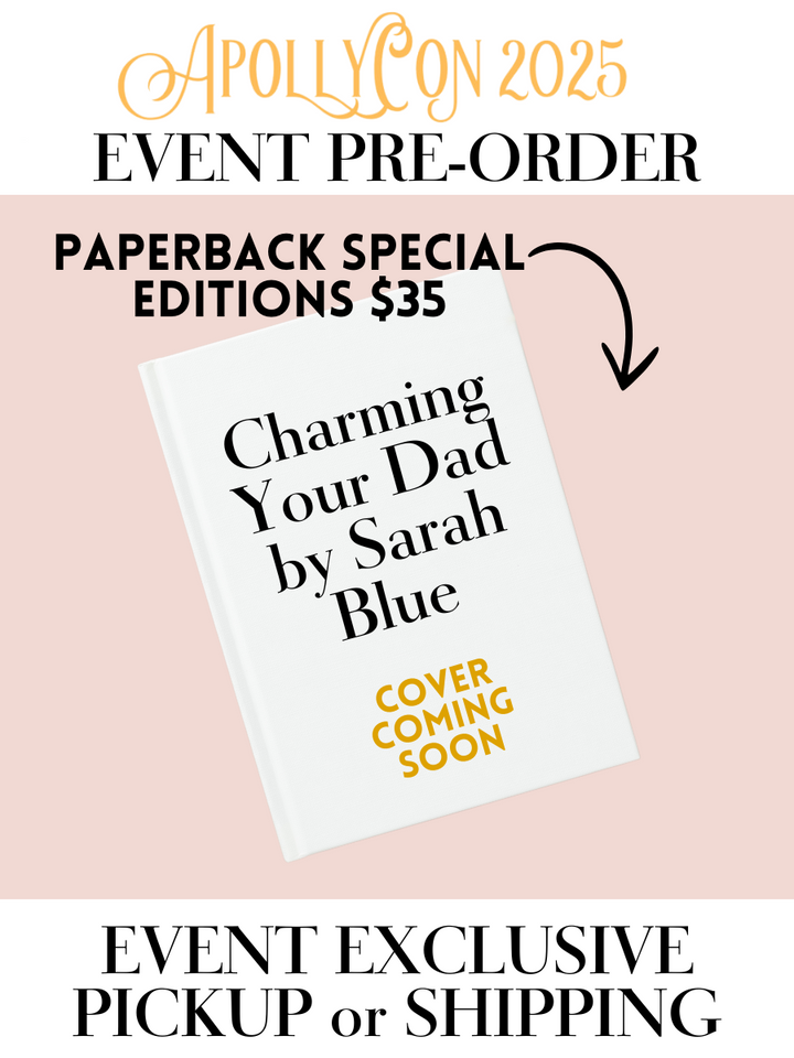 APOLLYCON SPECIAL EDITION: Charming Your Dad by Sarah Blue