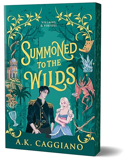 SIGNED- Summoned to the Wilds (Deluxe Edition): A Novel (Villains & Virtues, 2)(bookplate)