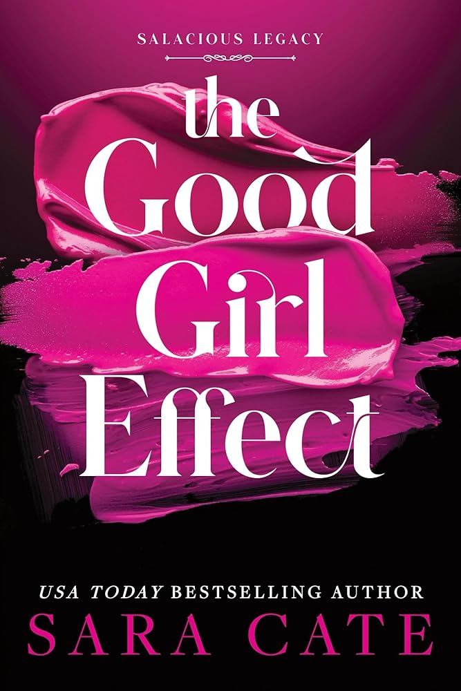 The Good Girl Effect (Standard Edition) (Salacious Legacy, 1) cover image