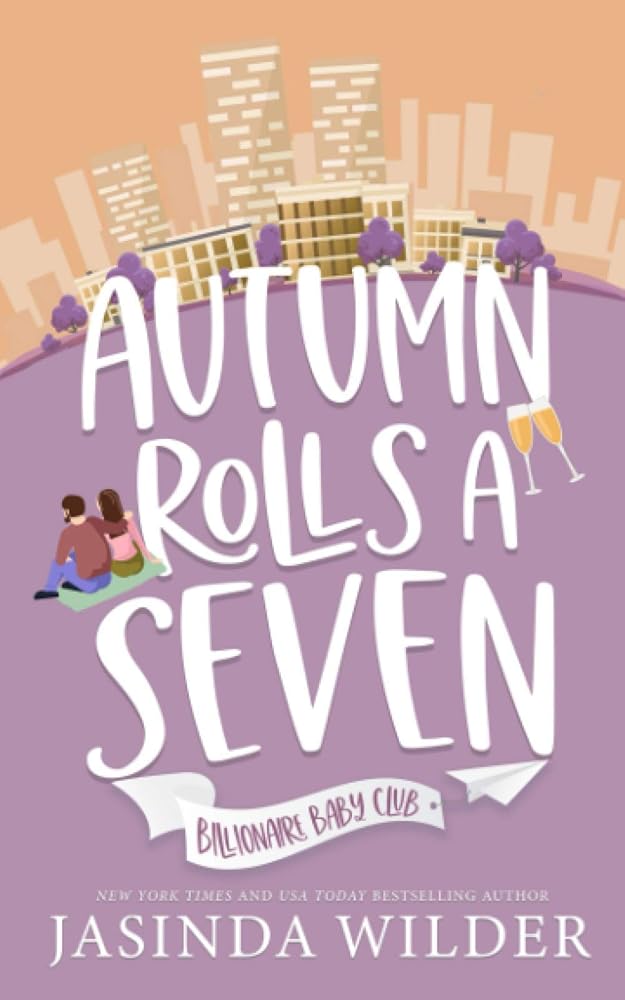Autumn Rolls a Seven (Billionaire Baby Club) cover image