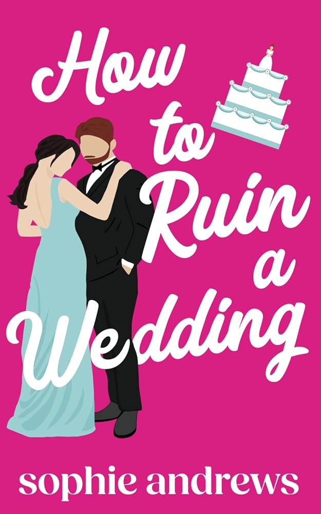 How to Ruin a Wedding: A Romantic Comedy cover image