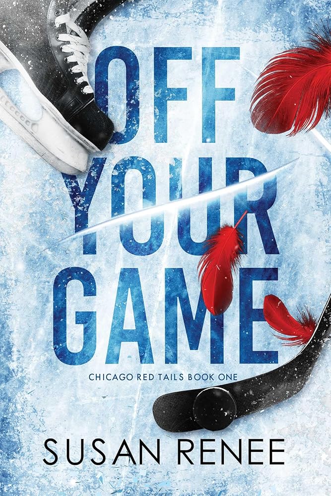 Off Your Game: An Enemies to Lovers Hockey Romance (1) (Chicago Red Tails) cover image