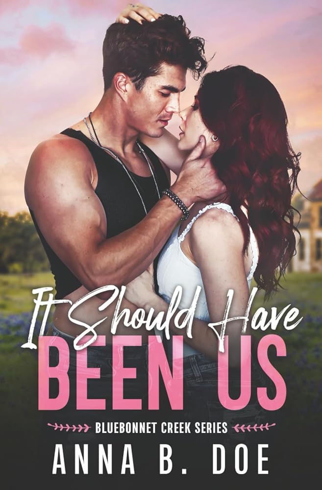 It Should Have Been Us: A Small Town, Second Chance Sports Romance (Bluebonnet Creek) cover image
