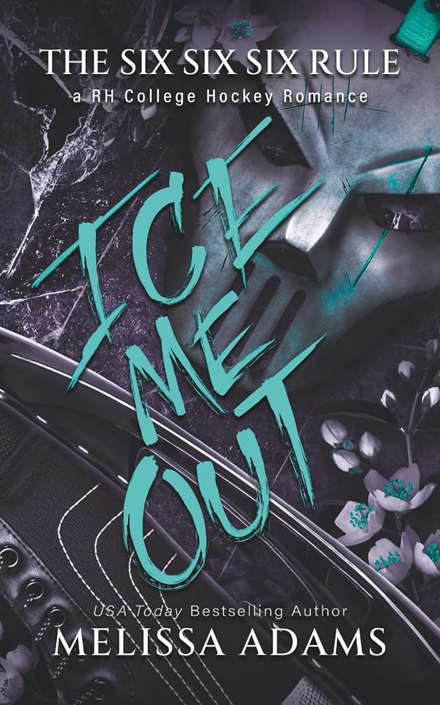 Ice Me Out: A RH College Hockey Romance (The Six Six Six Rule) cover image