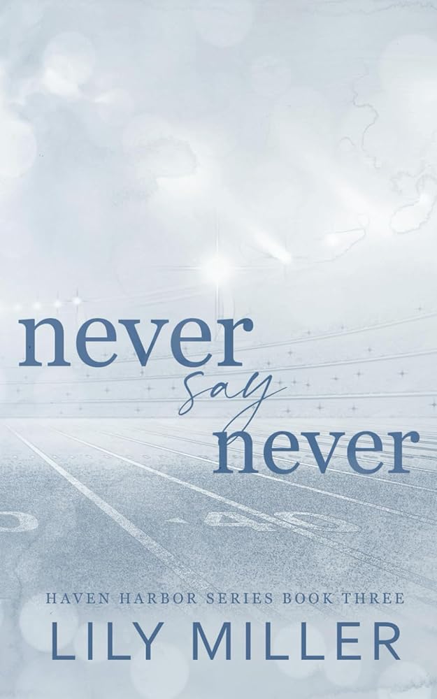 Never Say Never Special Edition Paperback (Haven Harbor Special Edition Paperback) cover image