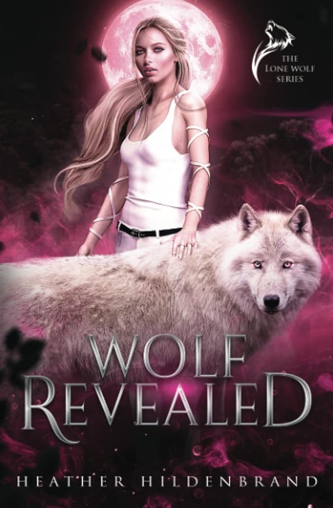 Wolf Revealed (Lone Wolf Series) *SIGNED* by Heather Hildenbrand ...