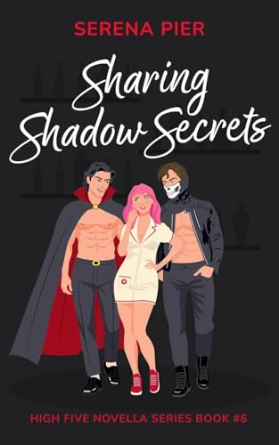 Sharing Shadow Secrets: Halloween Themed, MFM, Threesome, Why Choose, DVP, Billionaire, Girl Boss, Mental Health Rep, LGBTQIA+ Rep, Sober Rep cover image