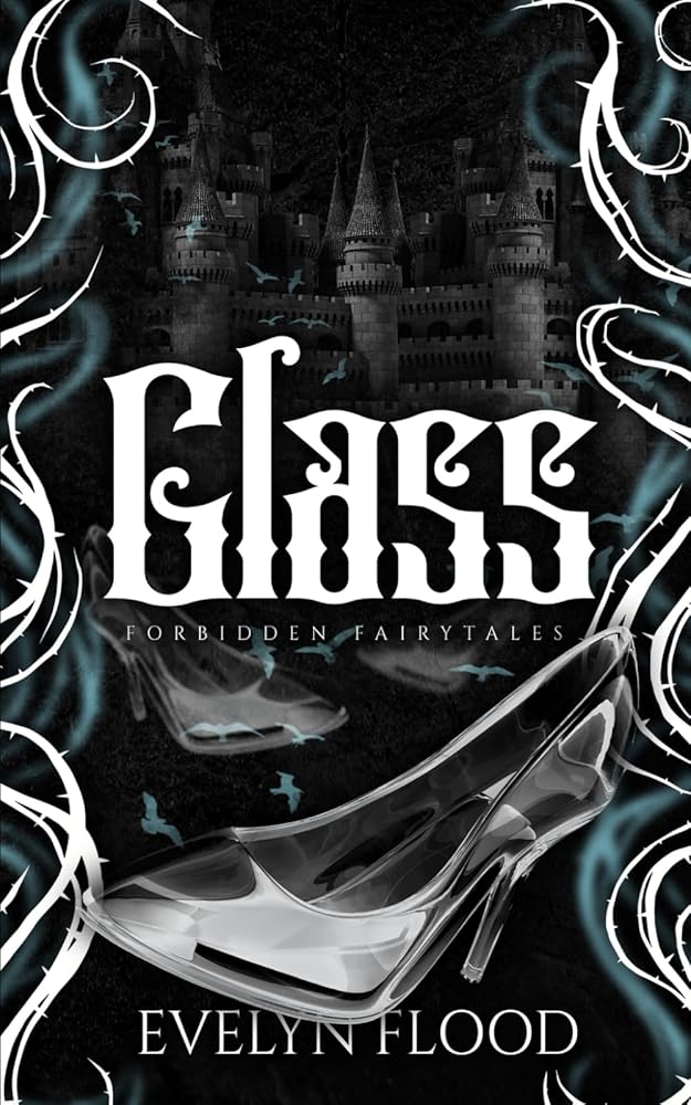 Glass: A why choose Cinderella retelling (Forbidden Fairytales) cover image