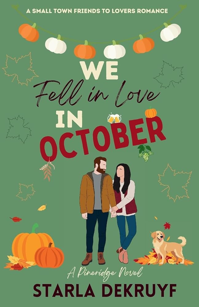 We Fell in Love in October: A Small Town Friends to Lovers Romance (Pineridge) cover image
