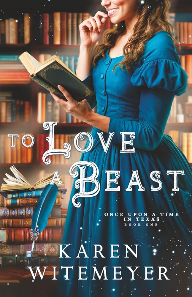 To Love a Beast: (A Christian Western Historical Romance Fairy Tale Retelling of Beauty & the Beast) (Once Upon a Time in Texas) cover image