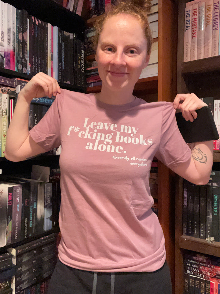 Leave My F*cking Books Alone Unisex T-Shirt