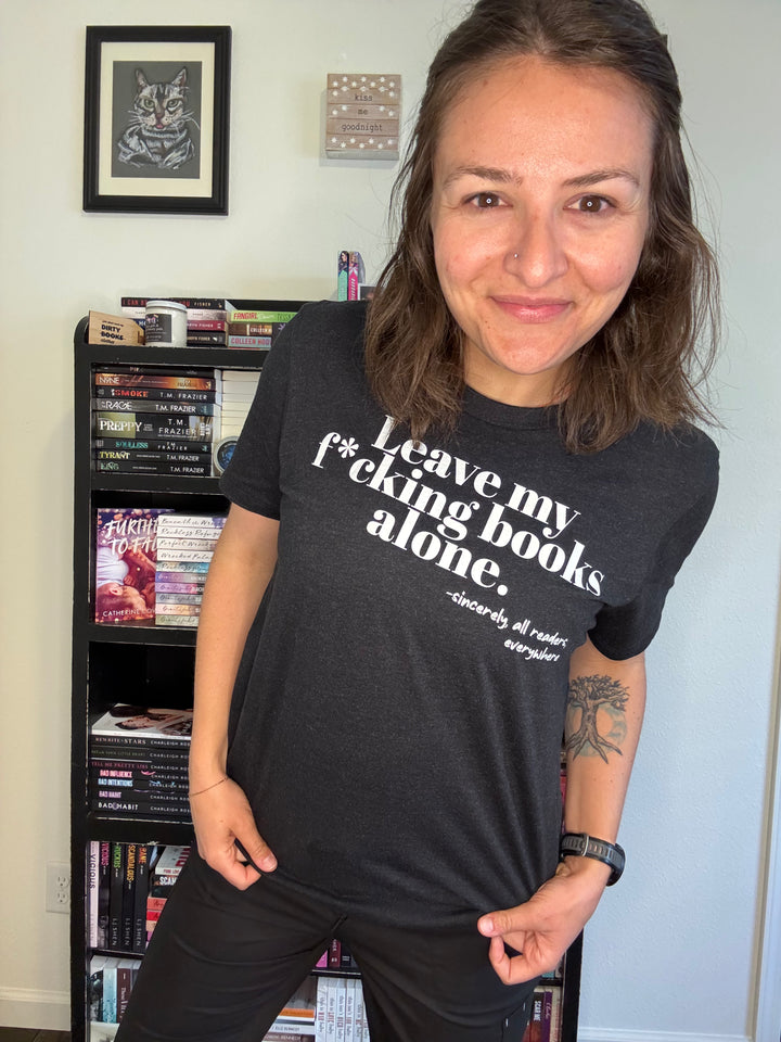 Leave My F*cking Books Alone Unisex T-Shirt