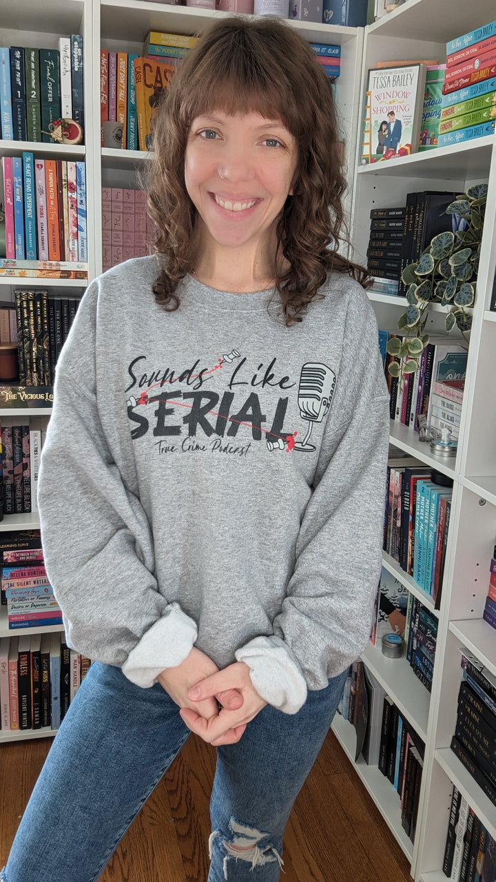 Sounds Like Serial Unisex Sweatshirt