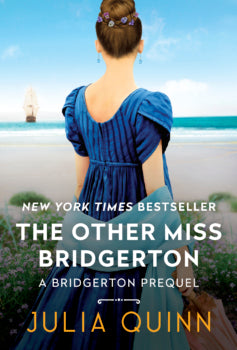 La otra señorita Bridgerton: una precuela de Bridgerton (Precuela de Bridgerton, 3) de Julia Quinn 
